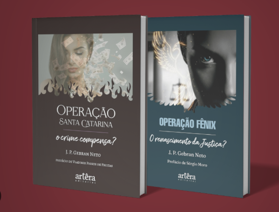 Capas dos livros Operação Santa Catarina e Operação Fênix, de J. P. Gebran Neto, lançados pela Editora Artêra